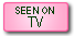 Seen On TV Seen On TV